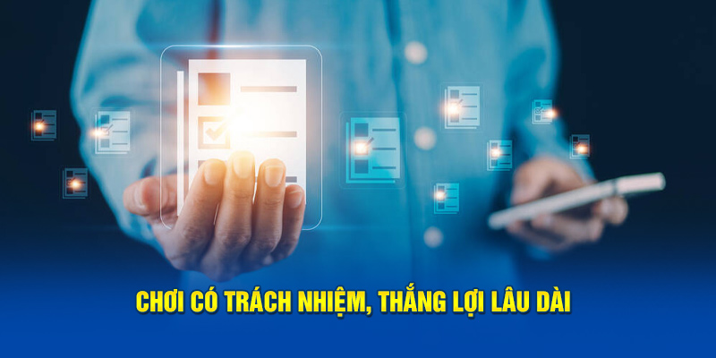 Chơi có trách nhiệm, thắng lợi lâu dài