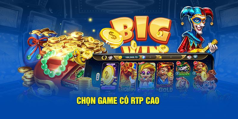 Chọn game có RTP cao