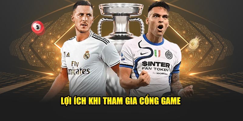 Lợi ích khi tham gia cổng game