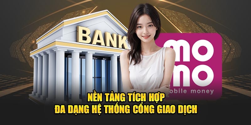 Nền tảng tích hợp đa dạng hệ thống cổng giao dịch